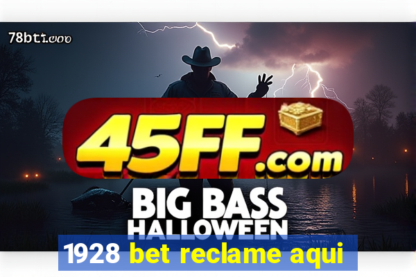 1928 bet reclame aqui